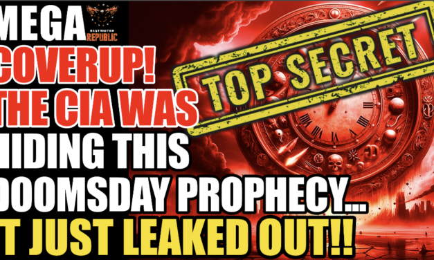 Mega Coverup! The CIA Was Hiding This Doomsday Prophecy…It Just Leaked Out! 